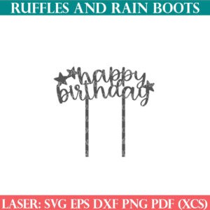 Happy Birthday Cake Topper SVG from Ruffles and Rain Boots SVG.