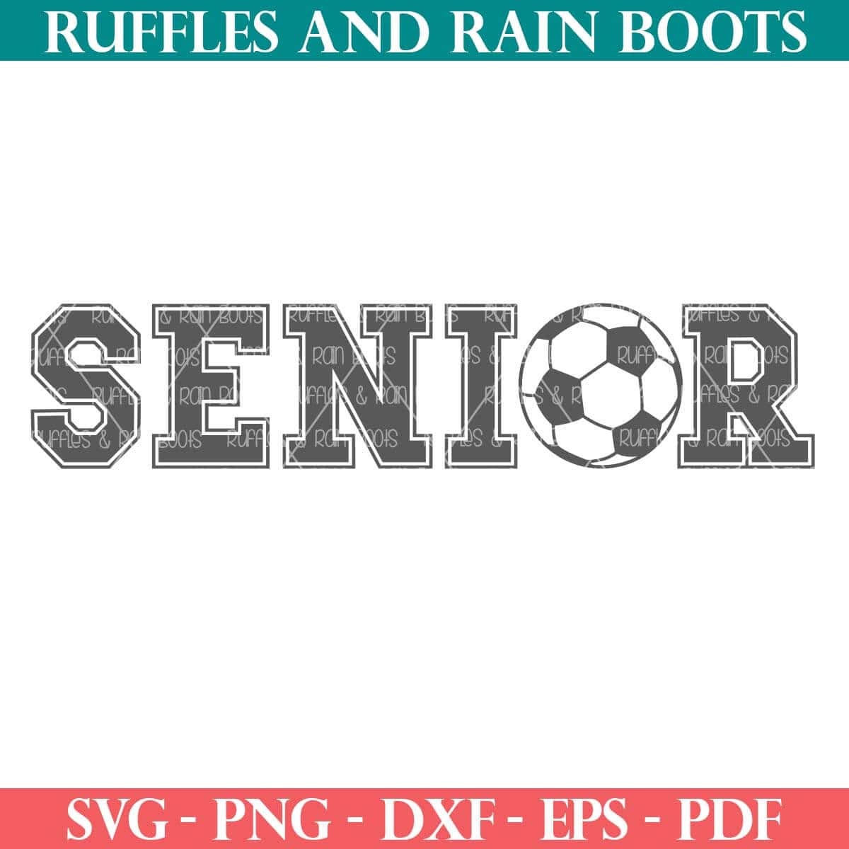 Soccer Senior SVG cut file set from Ruffles and Rain Boots