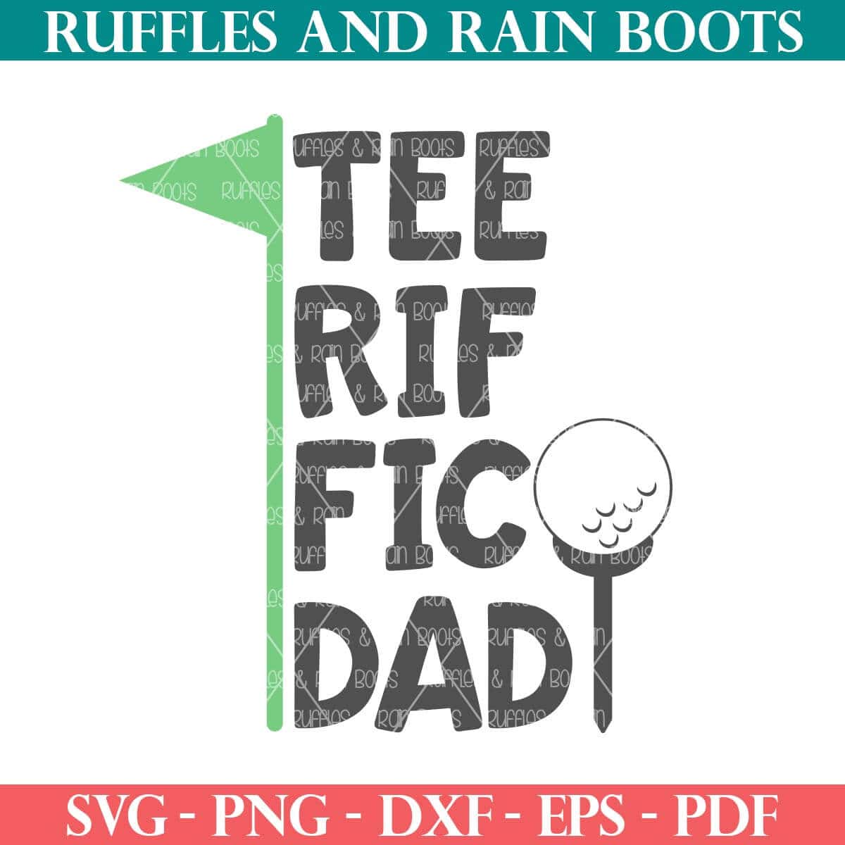 Free teeriffic Dad SVG for golf fans for Father's Day from Ruffles and Rain Boots free SVG.