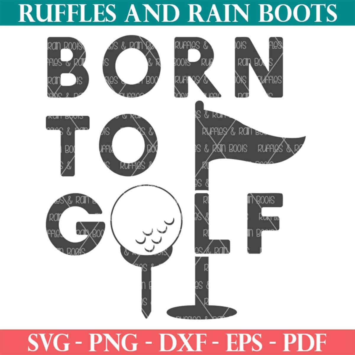 Born to Golf SVG with golf ball and hole flag from Ruffles and Rain Boots SVG.