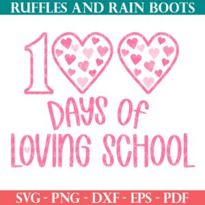 100 days of school SVG from Ruffles and Rain Boots SVG featuring hearts.