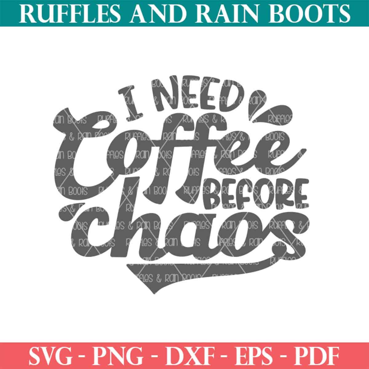 I need coffee before chaos coffee svg from Ruffles and Rain Boots.